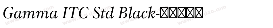 Gamma ITC Std Black字体转换